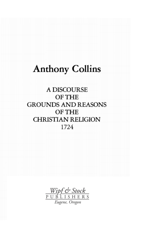 Cover image for book A Discourse of the Grounds and Reasons of the Christian Religion 1724
