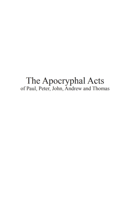 Cover image for book The Apocryphal Acts of Paul, Peter, John, Andrew, and Thomas