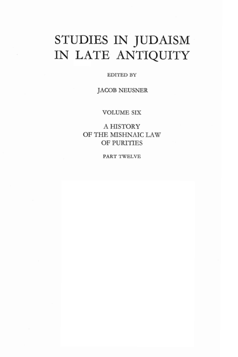 Cover image for book A History of the Mishnaic Law of Purities, Part 12