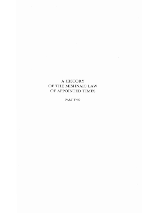 Cover image for book A History of the Mishnaic Law of Appointed Times, Part 2