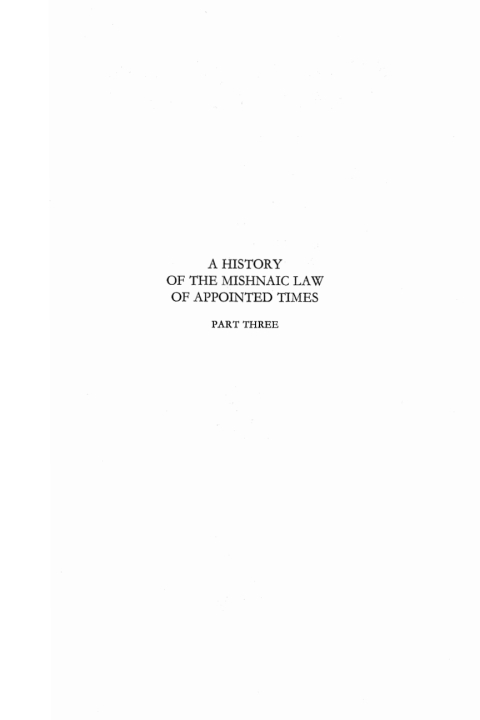 Cover image for book A History of the Mishnaic Law of Appointed Times, Part 3
