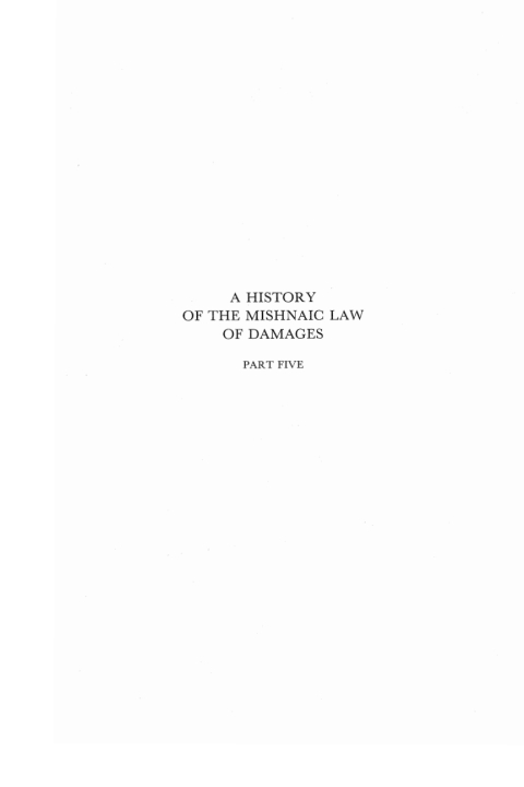 Cover image for book A History of the Mishnaic Law of Damages, Part 5