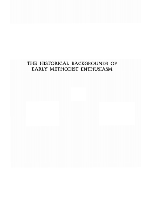 Cover image for book The Historical Backgrounds of Early Methodist Enthusiasm