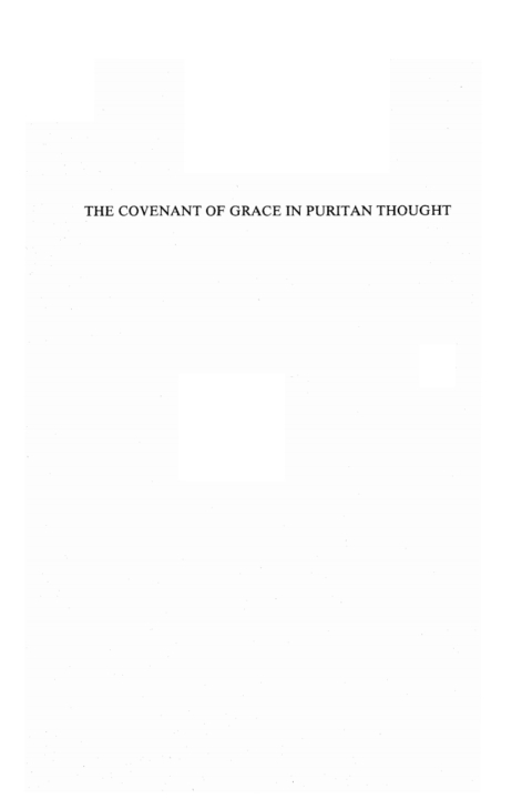 Cover image for book The Covenant of Grace in Puritan Thought