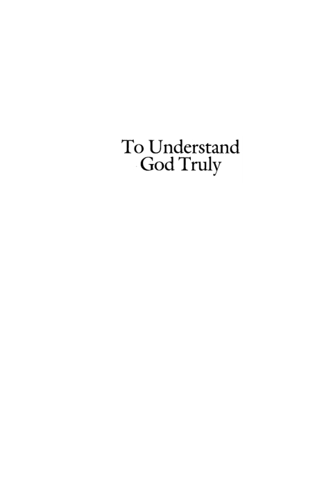 Cover image for book To Understand God Truly
