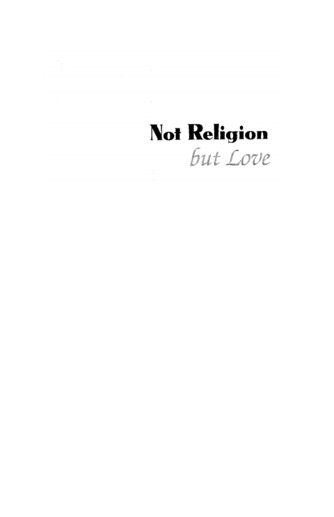 Cover image for book Not Religion but Love