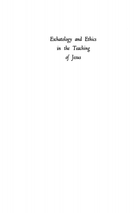 Cover image for book Eschatology and Ethics in the Teaching of Jesus