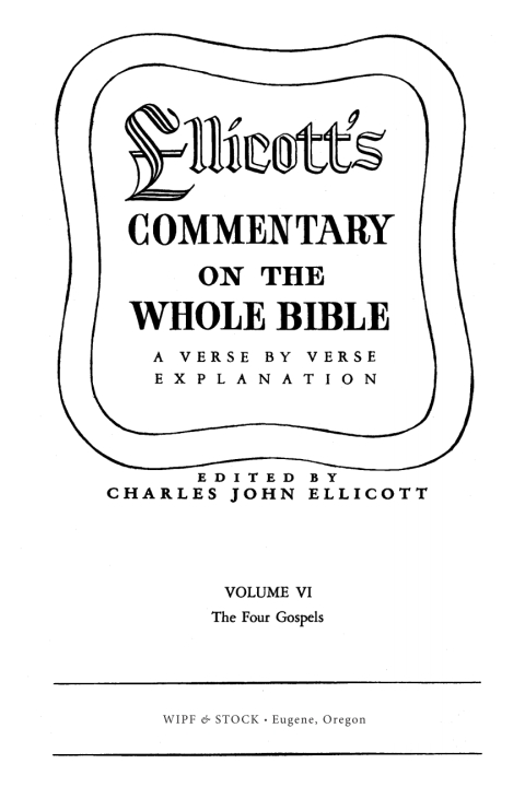 Cover image for book Ellicott’s Commentary on the Whole Bible Volume VI