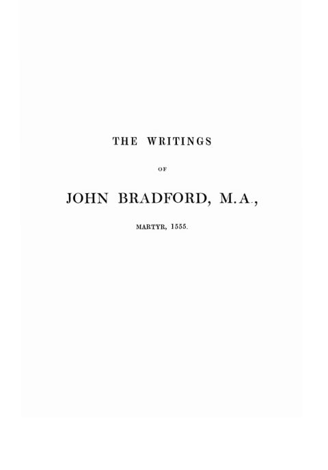 Cover image for book The Writings of John Bradford