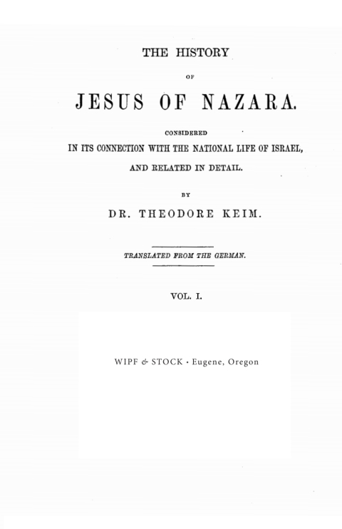 Cover image for book The History of Jesus of Nazara, Volume One