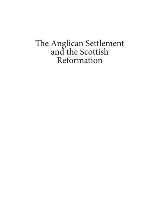 Cover image for book The Anglican Settlement and the Scottish Reformation