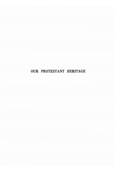 Cover image for book Our Protestant Heritage