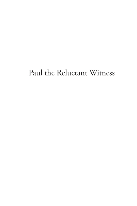 Cover image for book Paul the Reluctant Witness