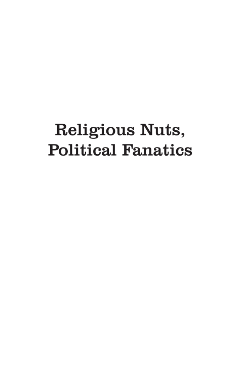 Cover image for book Religious Nuts, Political Fanatics: U2 in Theological Perspective