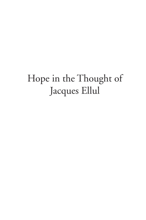 Cover image for book Hope in the Thought of Jacques Ellul