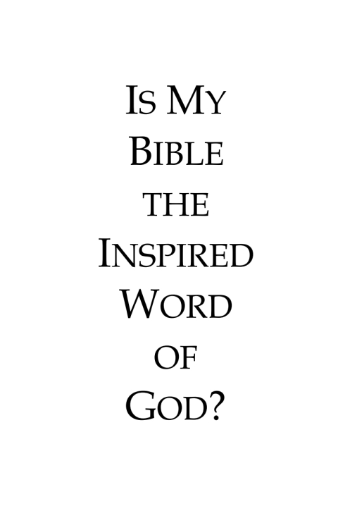 Cover image for book Is My Bible the Inspired Word of God?