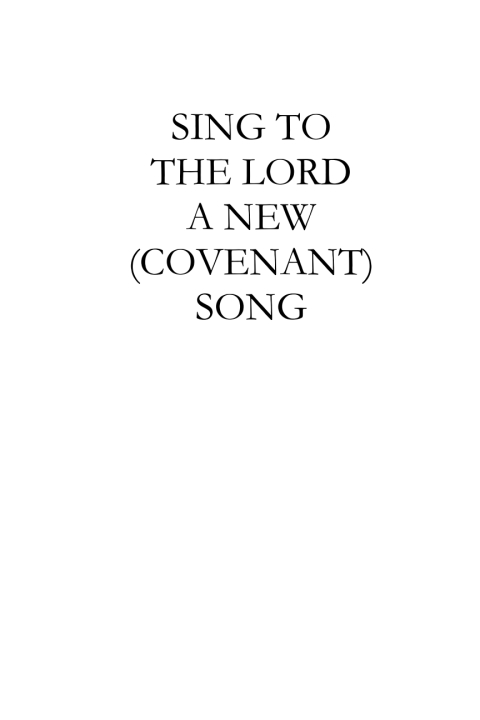 Cover image for book Sing to the Lord a New (Covenant) Song