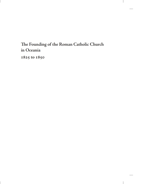 Cover image for book The Founding of the Roman Catholic Church in Oceania, 1825 to 1850