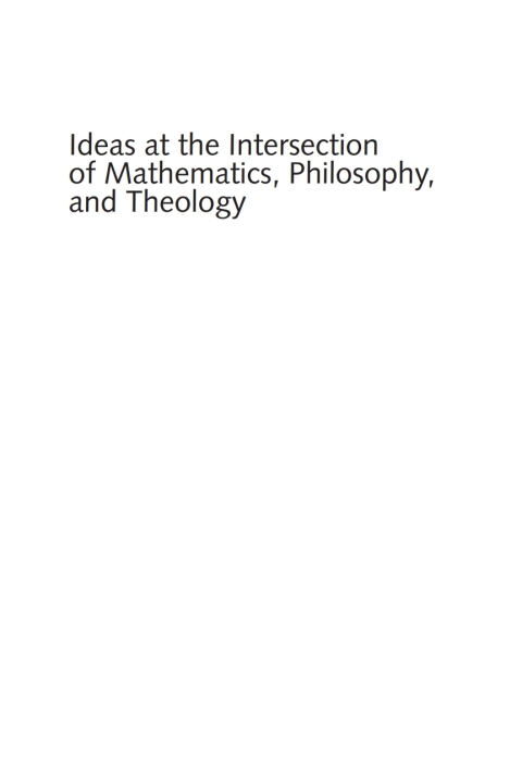 Cover image for book Ideas at the Intersection of Mathematics, Philosophy, and Theology