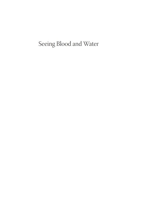 Cover image for book Seeing Blood and Water
