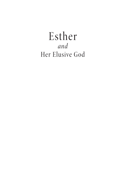 Cover image for book Esther and Her Elusive God