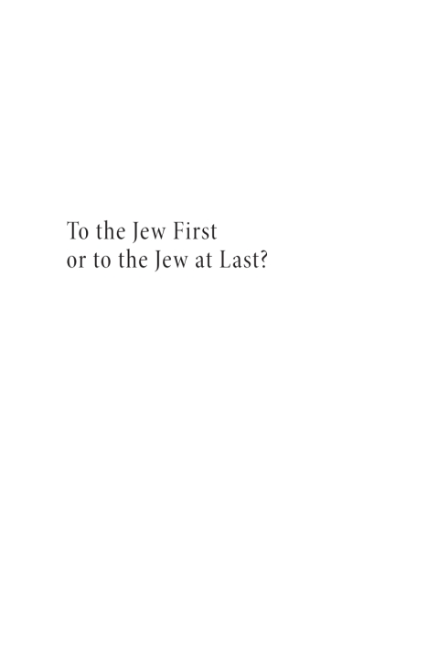 Cover image for book To the Jew First or to the Jew at Last?