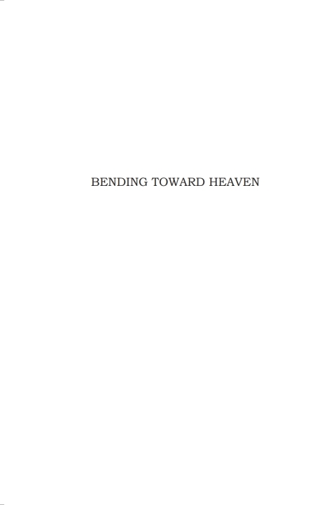 Cover image for book Bending Toward Heaven