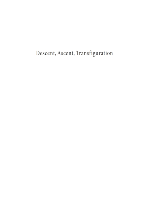 Cover image for book Descent, Ascent, Transfiguration