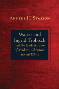Imagen de portada: Walter and Ingrid Trobisch and the Globalization of Modern, Christian Sexual Ethics 9781725253971