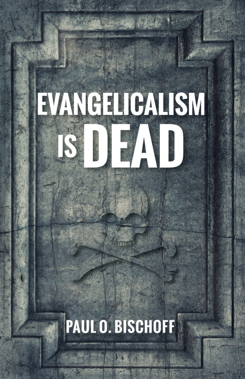 Cover image for book Evangelicalism Is Dead