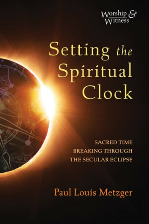 Cover image for book Setting the Spiritual Clock