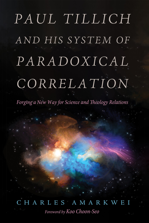 Cover image for book Paul Tillich and His System of Paradoxical Correlation