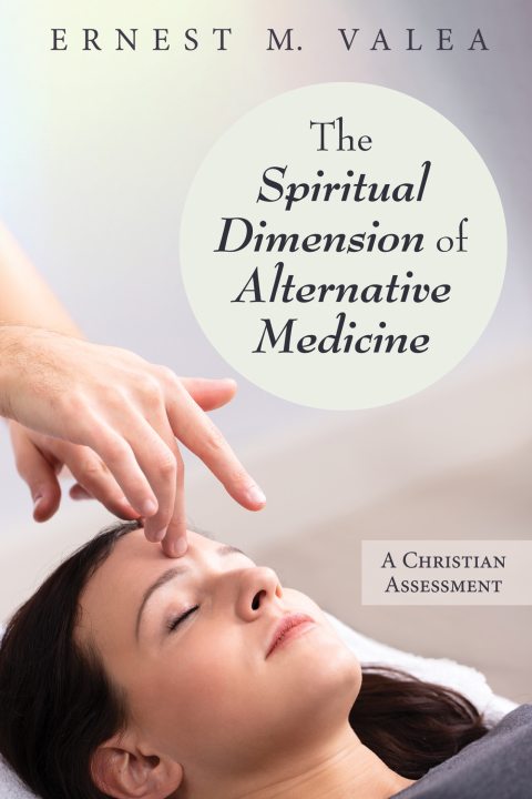 Cover image for book The Spiritual Dimension of Alternative Medicine