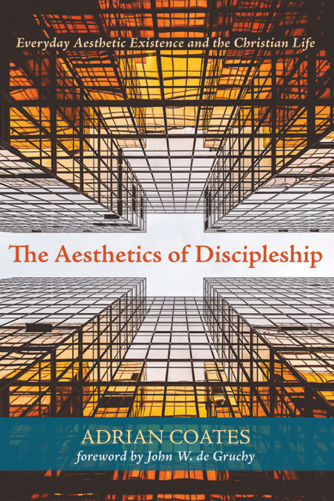Cover image for book The Aesthetics of Discipleship