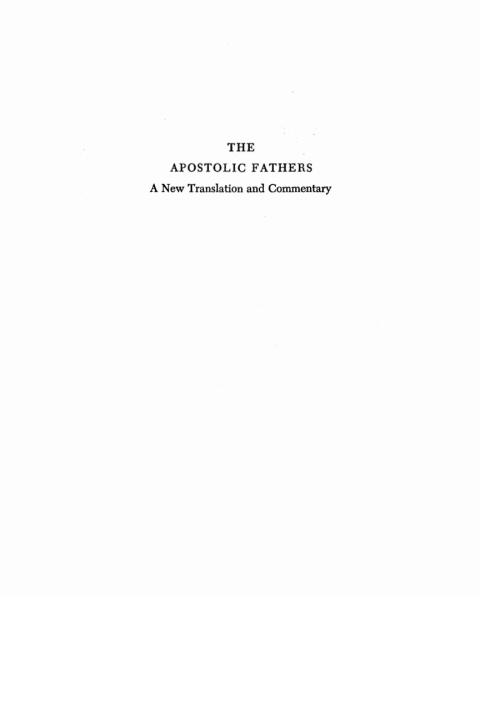Cover image for book The Apostolic Fathers, A New Translation and Commentary, Volume IV