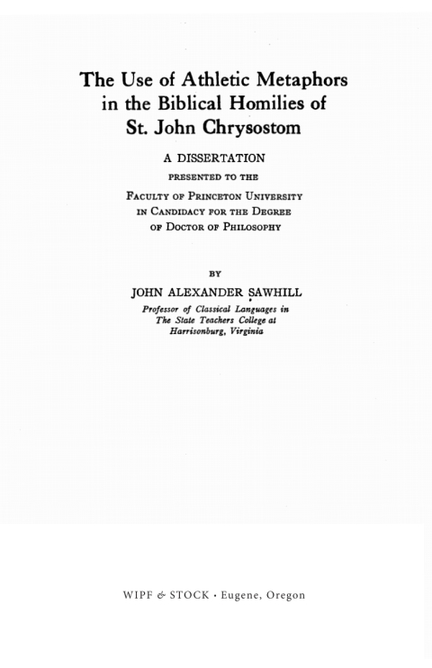 Cover image for book The Use of Athletic Metaphors in the Biblical Homilies of St. John Chrysostom