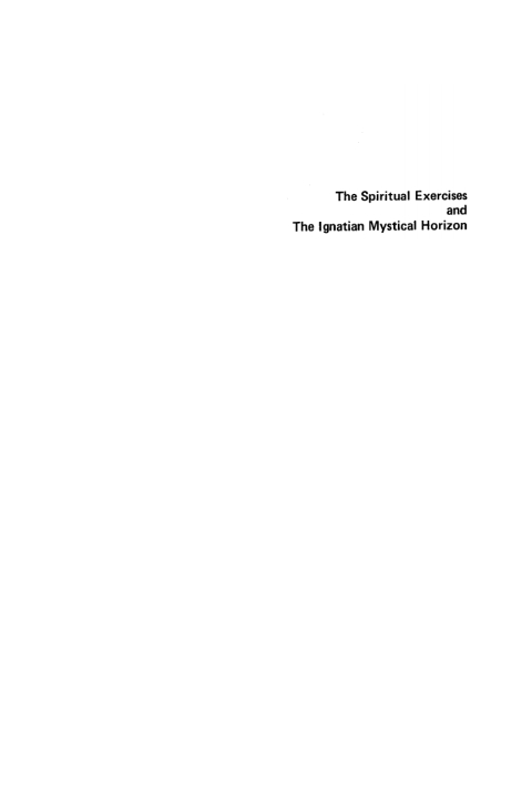 Cover image for book The Spiritual Exercises and the Ignatian Mystical Horizon
