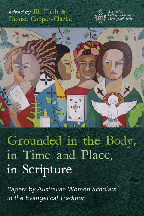 Cover image for book Grounded in the Body, in Time and Place, in Scripture