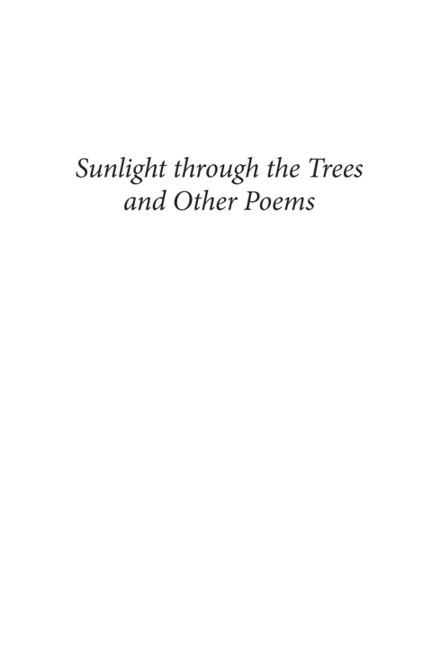 Cover image for book Sunlight through the Trees and Other Poems
