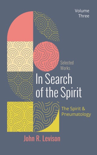 In Search of the Spirit: Selected Works, Volume Three