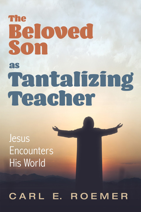 Cover image for book The Beloved Son as Tantalizing Teacher