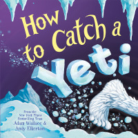 Cover image: How to Catch a Yeti 9781728216744