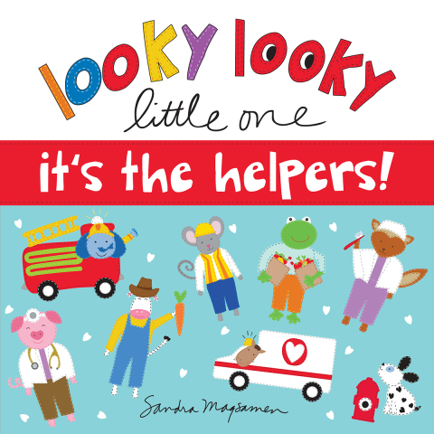 Looky Looky Little One It's the Helpers 