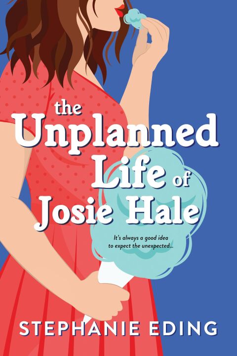 Cover image for book The Unplanned Life of Josie Hale