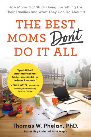 The Best Moms Don't Do it All