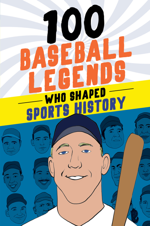 100 Baseball Legends Who Shaped Sports History 