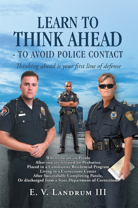 Cover image for book Learn to Think Ahead—To Avoid Police Contact