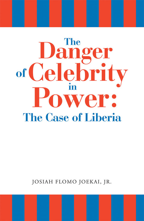 Cover image for book The Danger of Celebrity in Power: the Case of Liberia