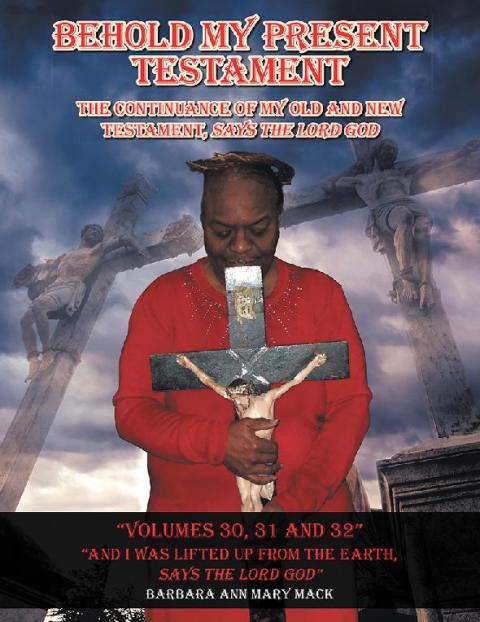 Cover image for book Behold My Present Testament Volumes 30, 31 and 32