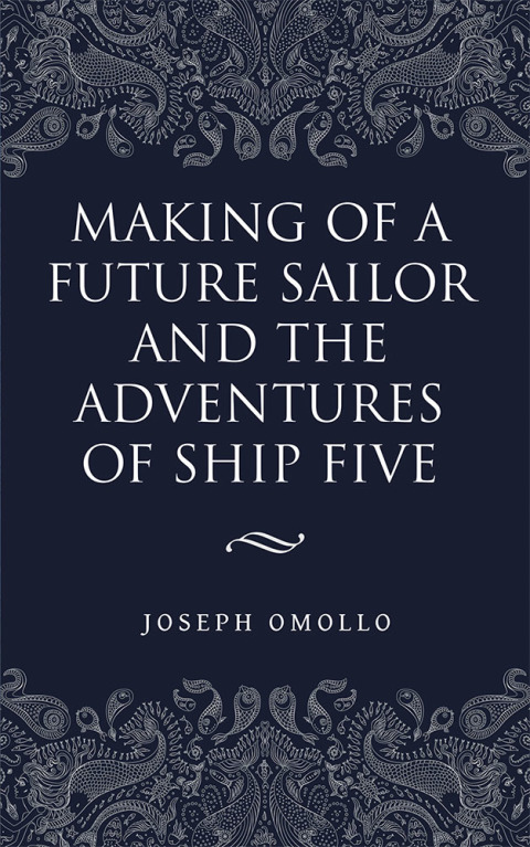 Cover image for book Making of a Future Sailor and the Adventures of Ship Five